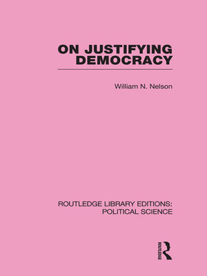 cover image of On Justifying Democracy (Routledge Library Editions